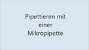 pipettieren_mit_einer_Mikropipette